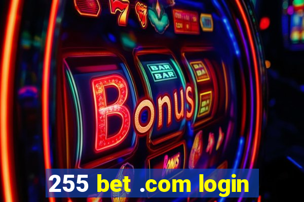 255 bet .com login